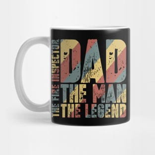 Dad The Man The Fire Inspector The Legend Mug